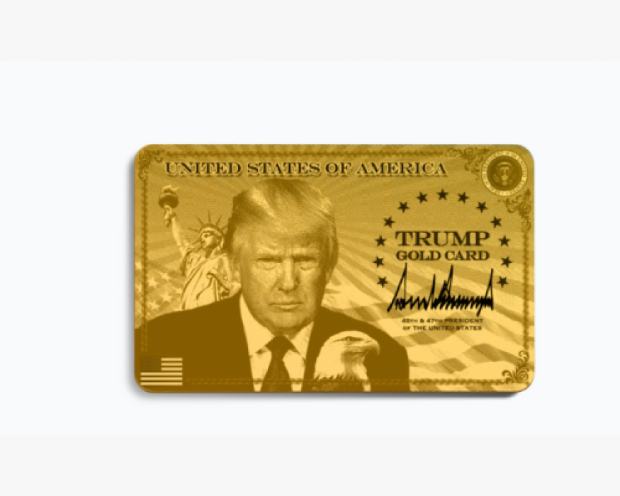 The Trump Gold Card is Here.