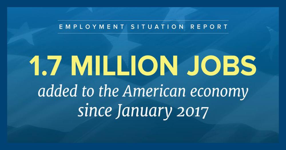 U.S. Department of Labor graphic:  1.7 Million jobs added to the American economy since January 2017