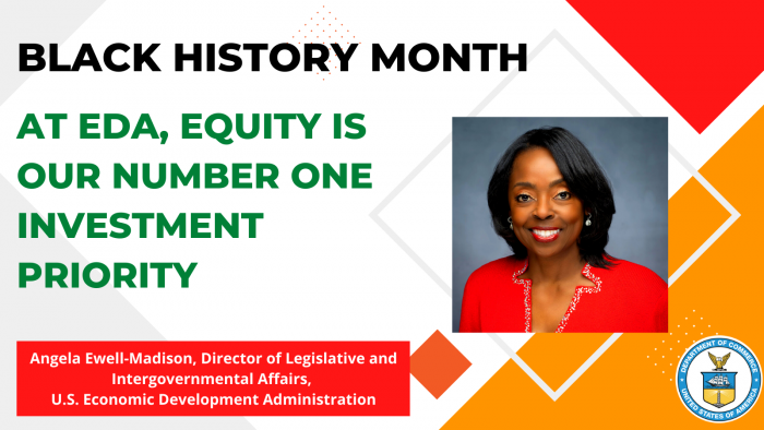 Black History Month: At EDA, Equity is Our Number One Investment Priority