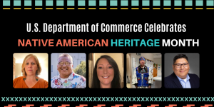 U.S. Department of Commerce Celebrates Native American Heritage Month