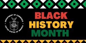 Commerce Department Celebrates Black History Month.