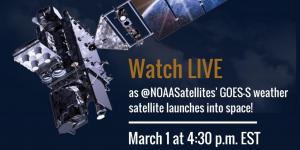 Graphic on live webcast of GOES-S Weather Satellite launch on March 1, 2018, at 4:30 pm EST