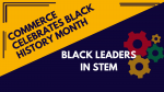 Commerce Celebrates Black History Month: Black Leaders in STEM