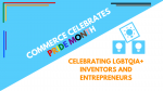 Commerce Celebrates Pride Month: Celebrating an LGBTQIA+ Inventors and Entrepreneurs