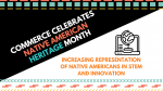 Commerce Celebrates Native American Heritage Month: Increasing Representation of Native Americans in STEM and Innovation